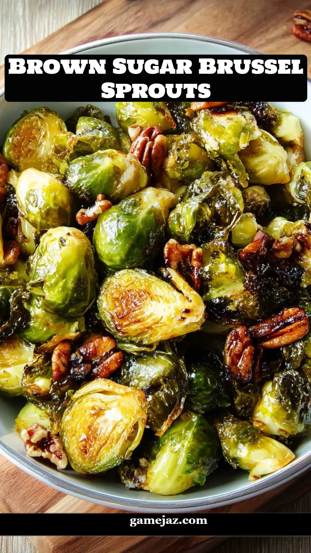 Brown Sugar Brussel Sprouts
