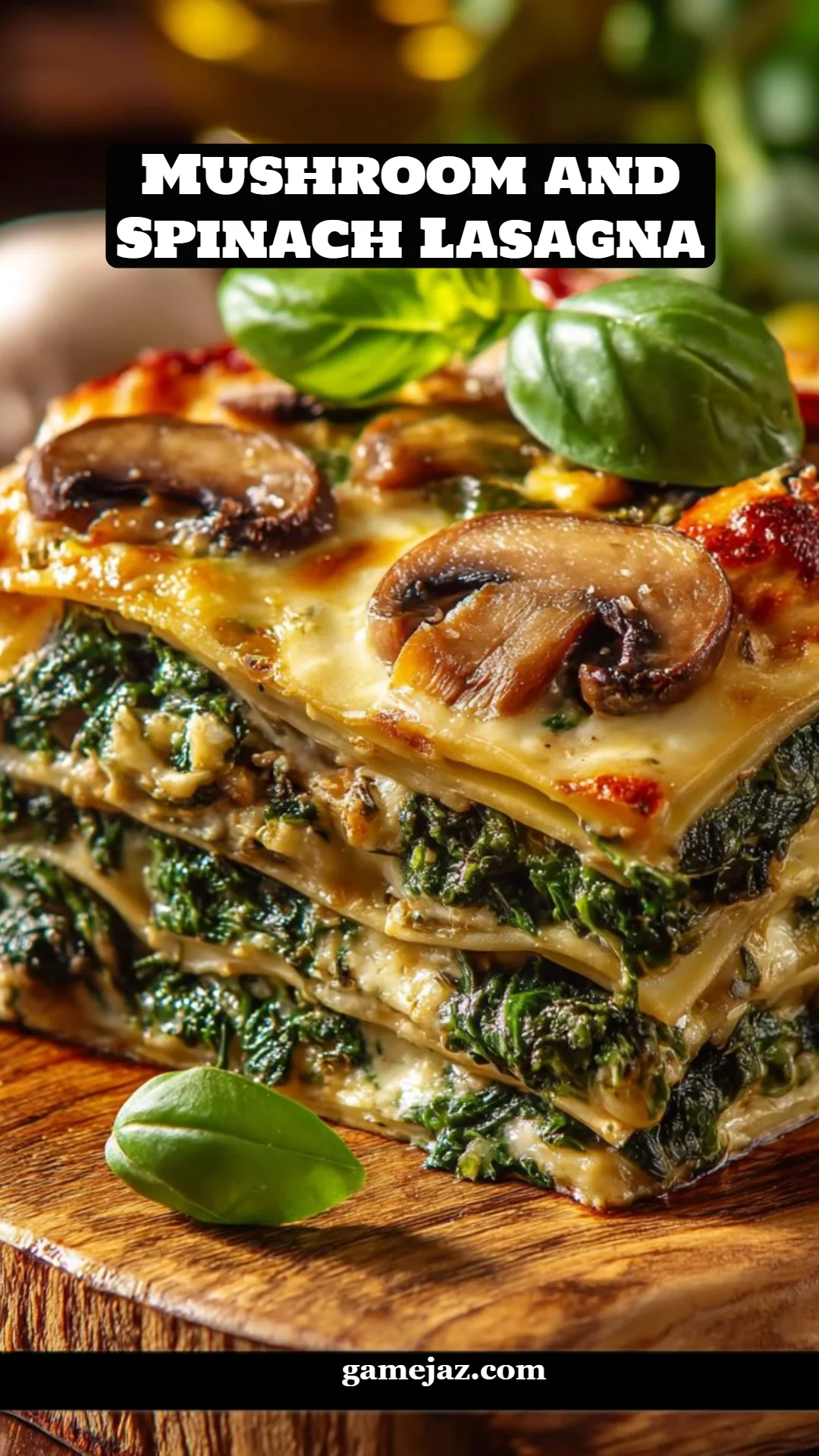 Mushroom and Spinach Lasagna