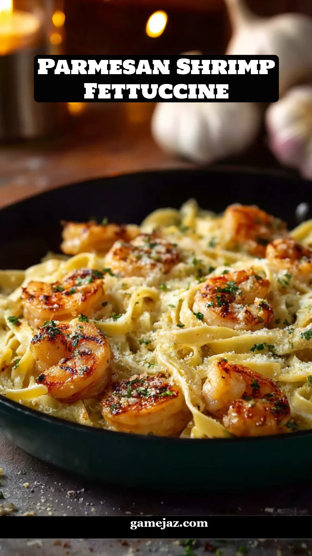 Parmesan Shrimp Fettuccine