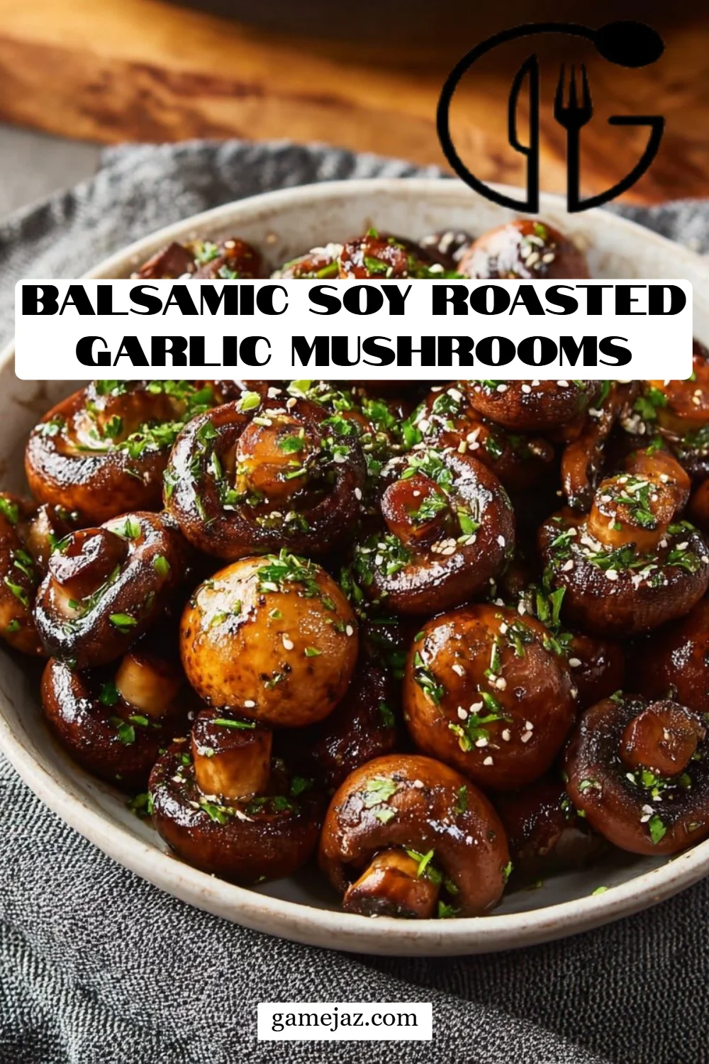 Balsamic Soy Roasted Garlic Mushrooms