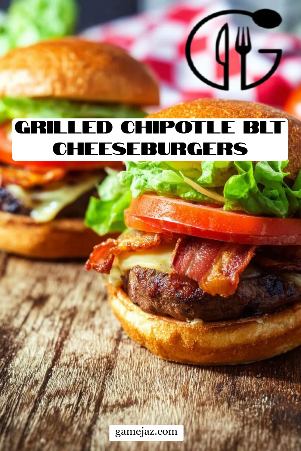 Grilled Chipotle BLT Cheeseburgers