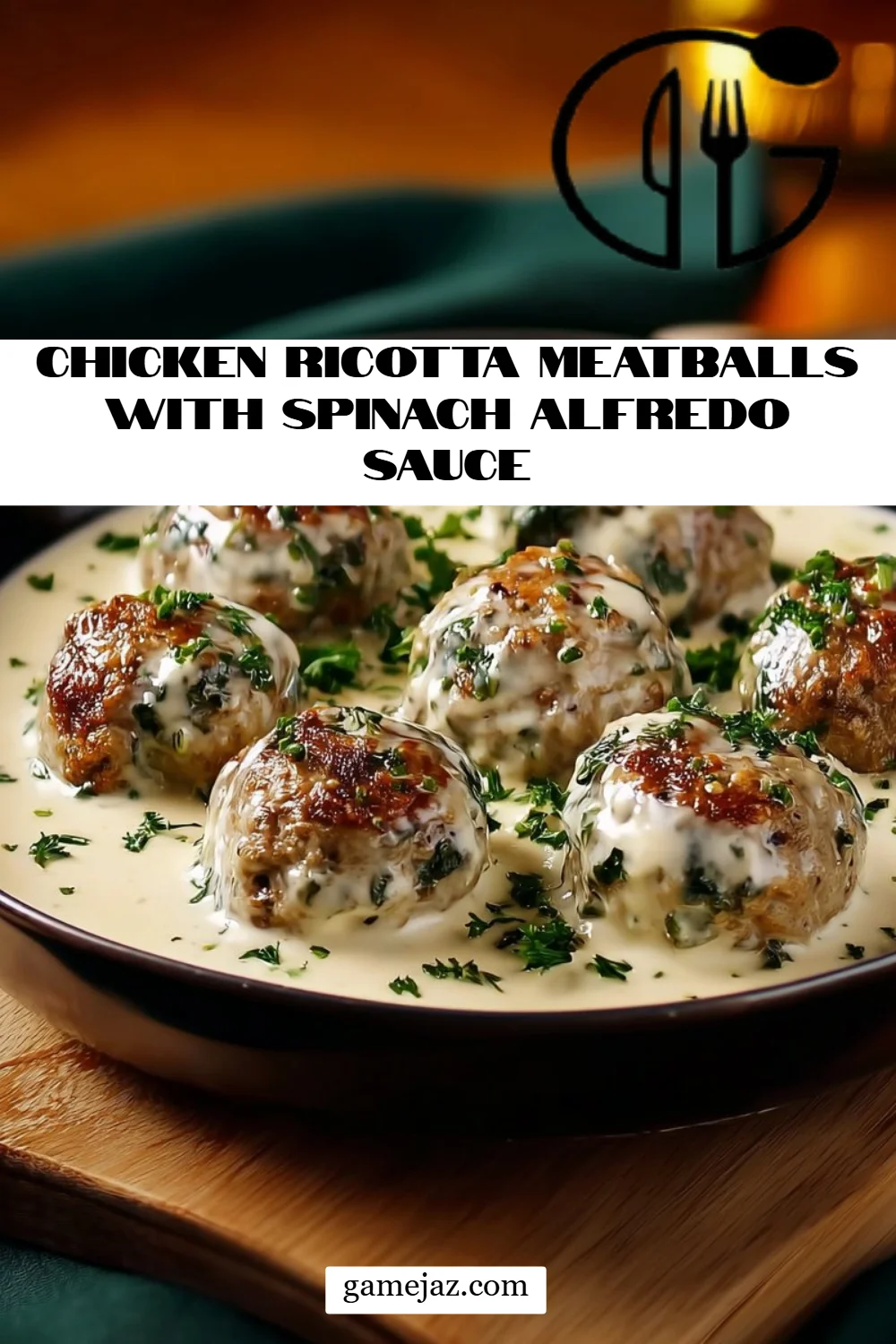 Chicken Ricotta Meatballs with Spinach Alfredo Sauce