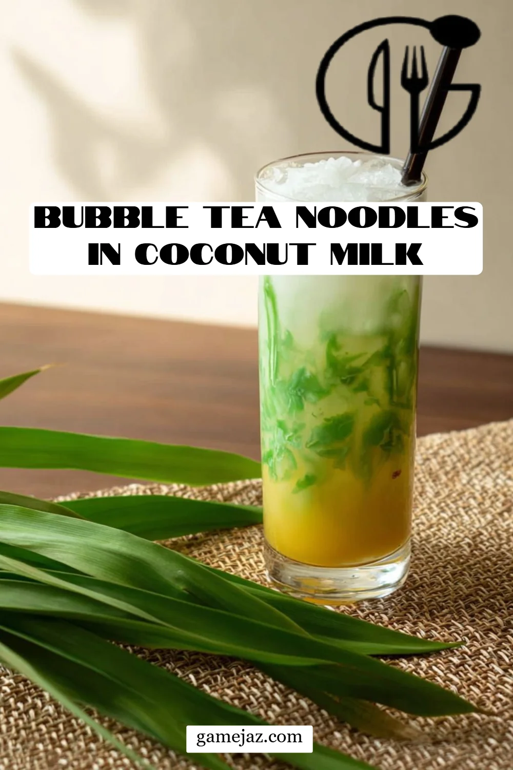 Bubble Tea Noodles in Coconut Milk