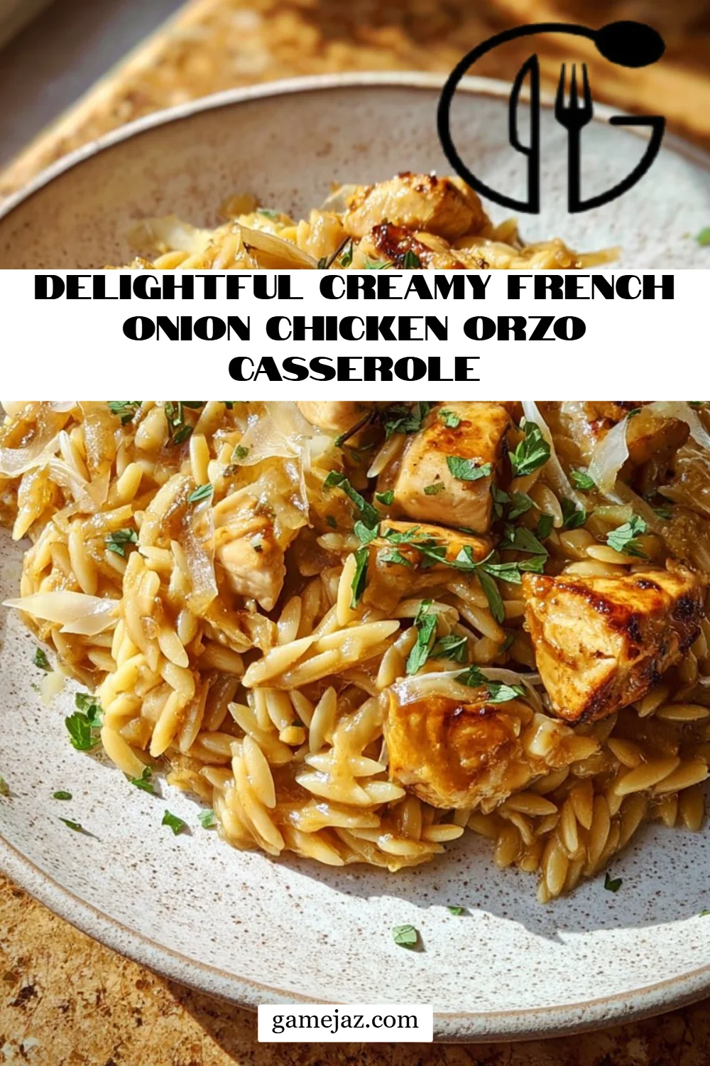 Delightful Creamy French Onion Chicken Orzo Casserole
