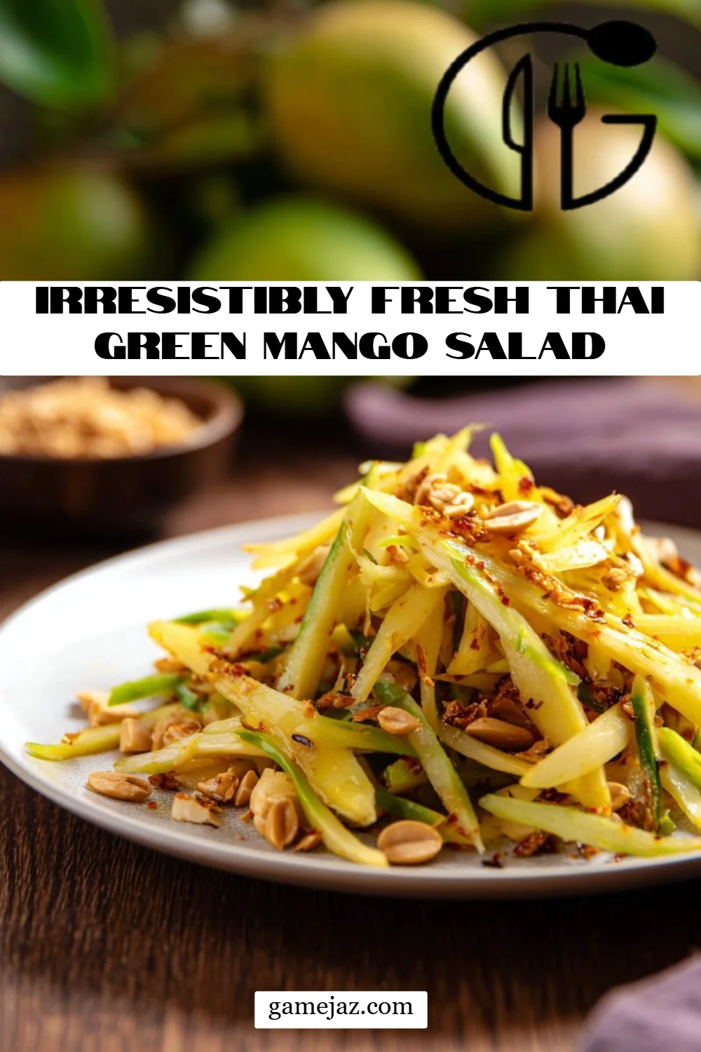 Irresistibly Fresh Thai Green Mango Salad