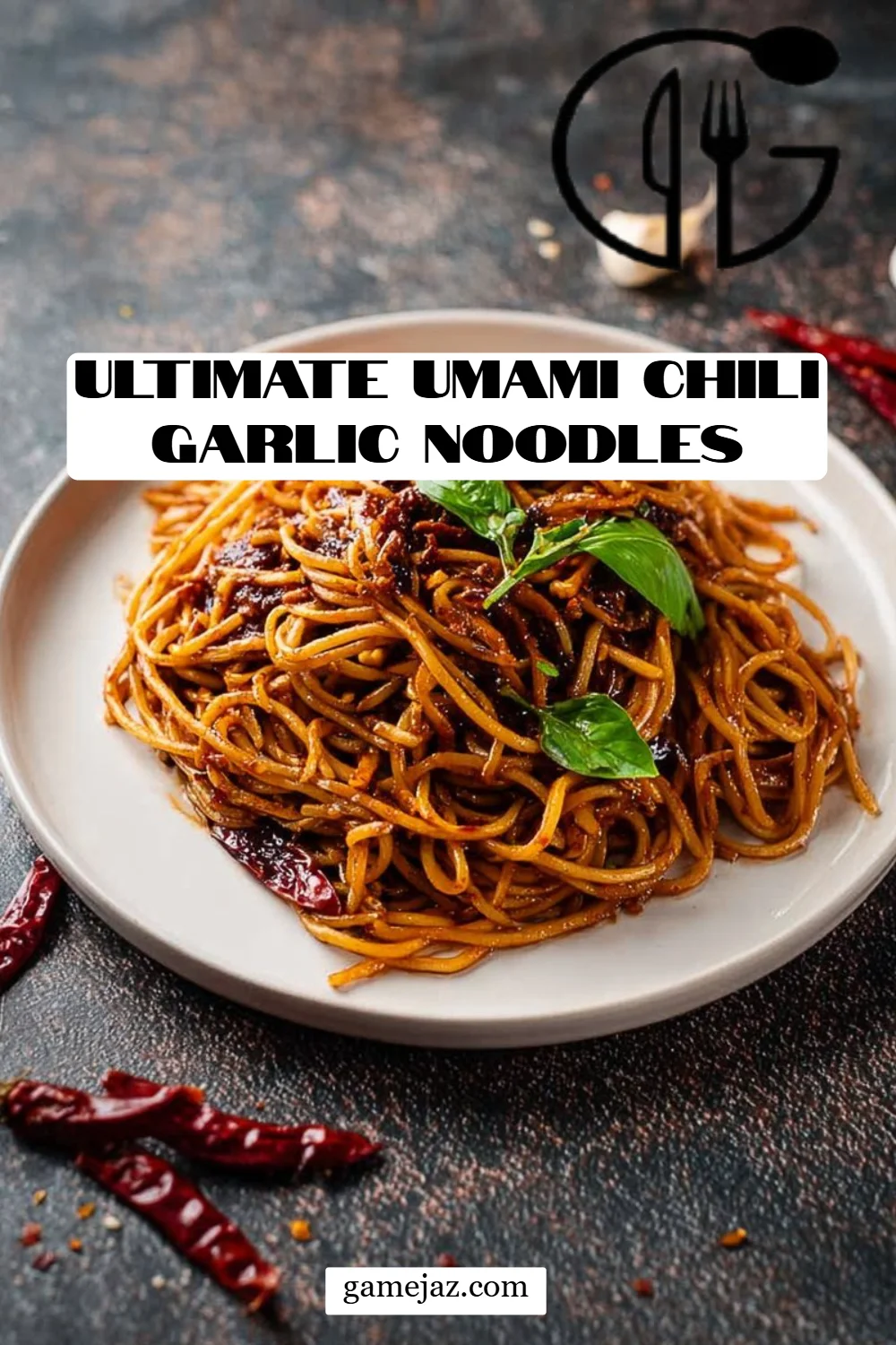 Ultimate Umami Chili Garlic Noodles